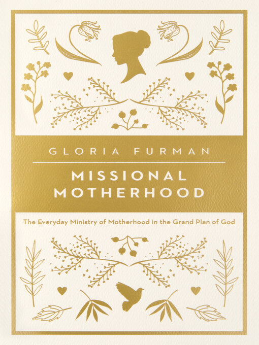 Title details for Missional Motherhood by Gloria Furman - Available